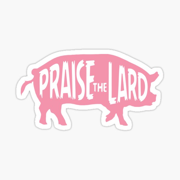 "Praise the Lard Pig" Sticker for Sale by MohjaDesign Redbubble