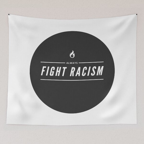 Item preview, Always fight racism designed and sold by LupusPolaris.