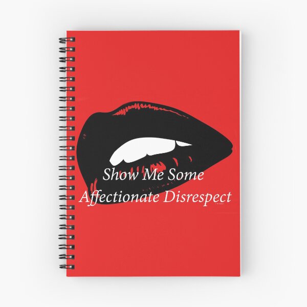 Item preview, Show Me Some Affectionate Disrespect designed and sold by BritishYank.