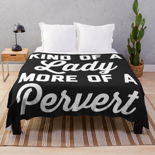 Item preview, Lady Pervert Funny Quote designed and sold by quarantine81.