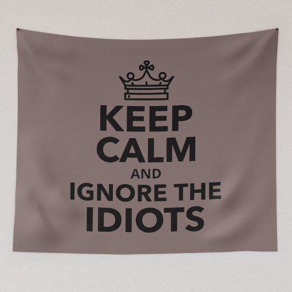 Item preview, Keep Calm and Ignore The Idiots designed and sold by Vladyslav Sydorko.