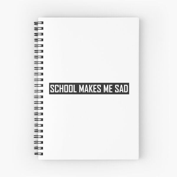 Item preview, School Makes Me Sad  designed and sold by HiddenStar02.