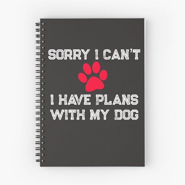 Item preview, Sorry I can’t I have plans with my Dog designed and sold by dcanimal.