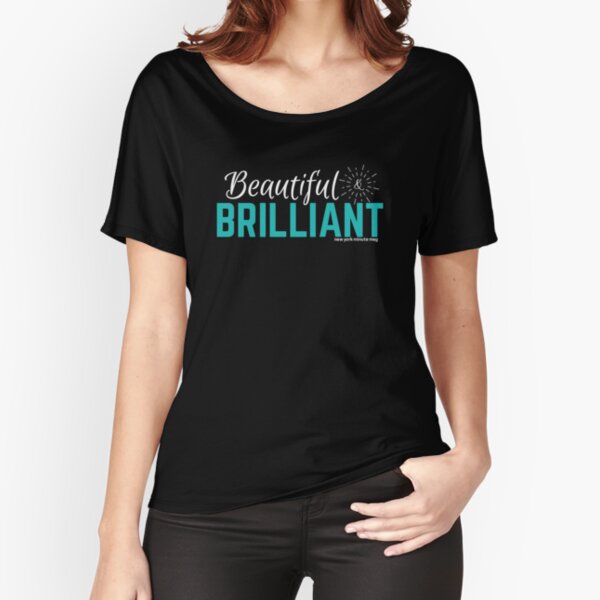 Beautiful and Brilliant Relaxed Fit T-Shirt