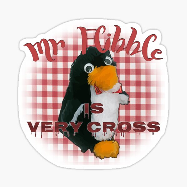 Mr Flibble is very cross Sticker