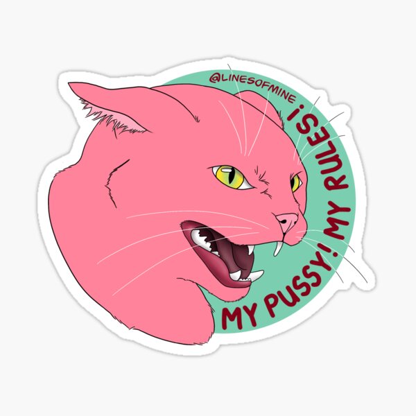 My P*ssy, My Rules! Sticker
