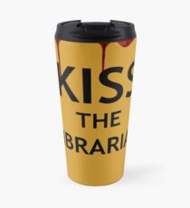 Spike's Kiss the Librarian Mug Travel Mug