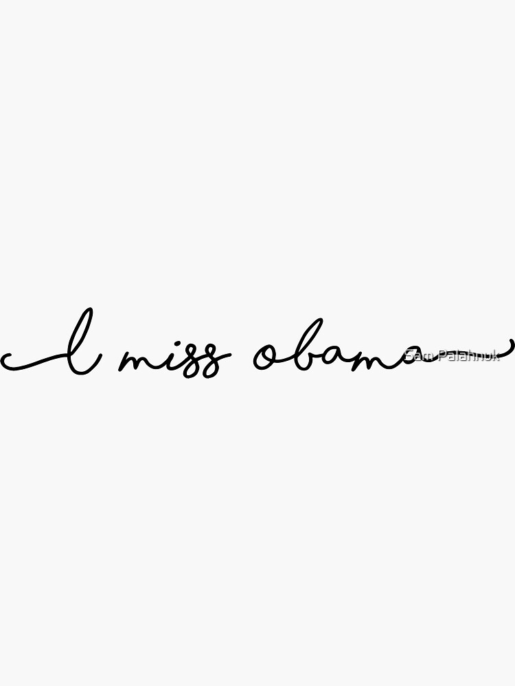I miss obama by sampalahnukart