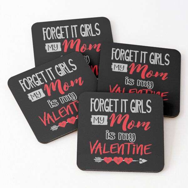 Item preview, Cute Forget It Girls My Mom Is My Valentine design designed and sold by tronictees.