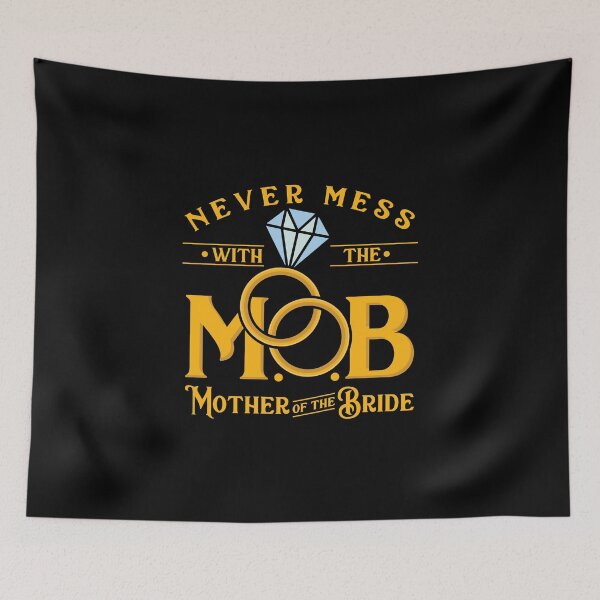 Item preview, Never mess with the MOB Mother of the Bride Shirt designed and sold by Glorad.