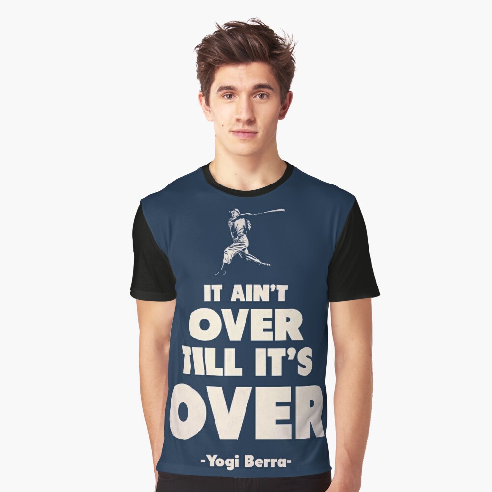 Yogi Berra It ain't over 'til it's over New York Yankees T-Shirt -  Peanutstee