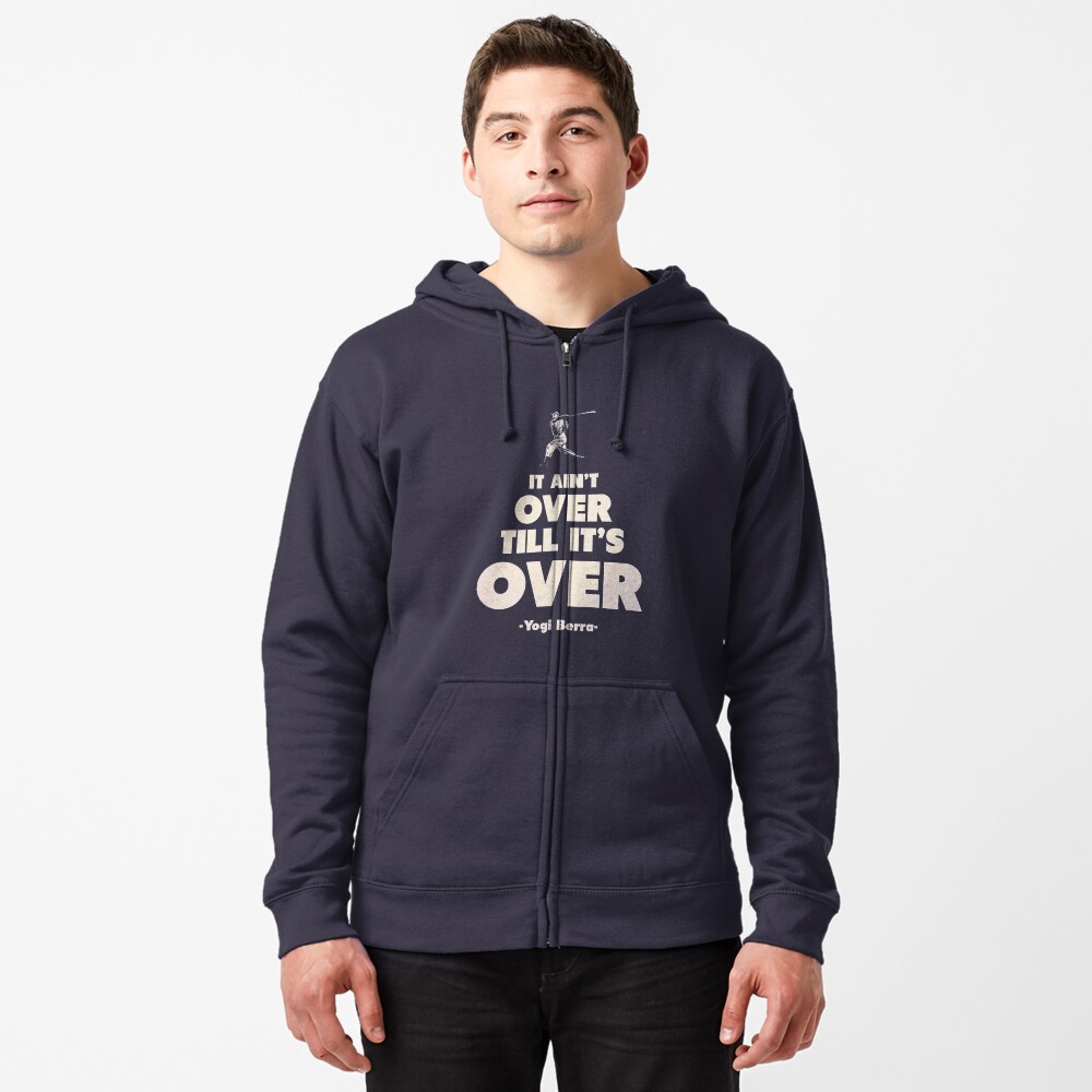 Yogi Berra New York Yankees It Ain't Tower Til It's Over Hoodie 