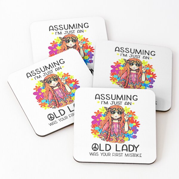 Item preview, Assuming I'm Just An Old Lady Was Your First Mistake Hippie Gifts designed and sold by hustlagirl.