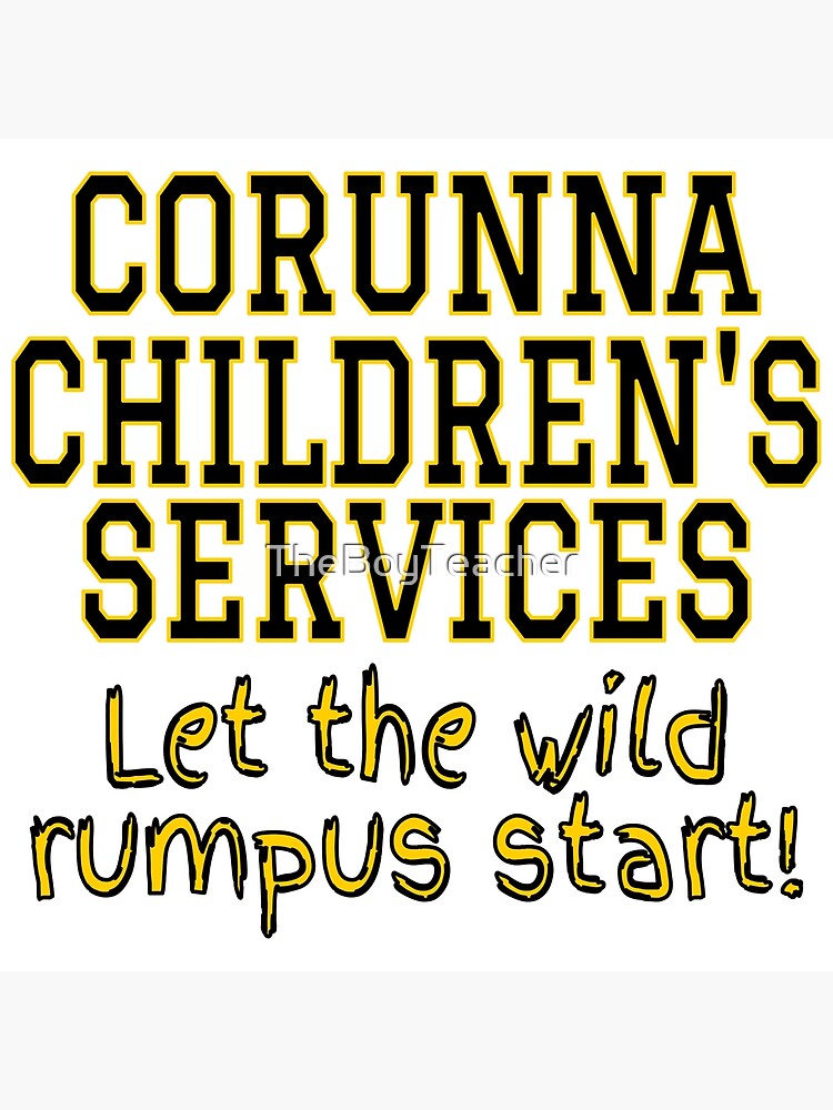 "Corunna Children's Services, wild rumpus" Poster for Sale by