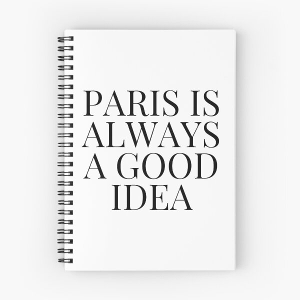 Item preview, Paris is Always a Good Idea designed and sold by mystylerepublic.