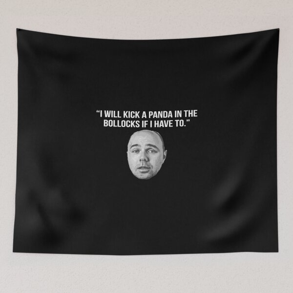 Item preview, Karl Pilkington Quote: "I will kick a panda in the bollocks..." [White text] designed and sold by AshGrove.
