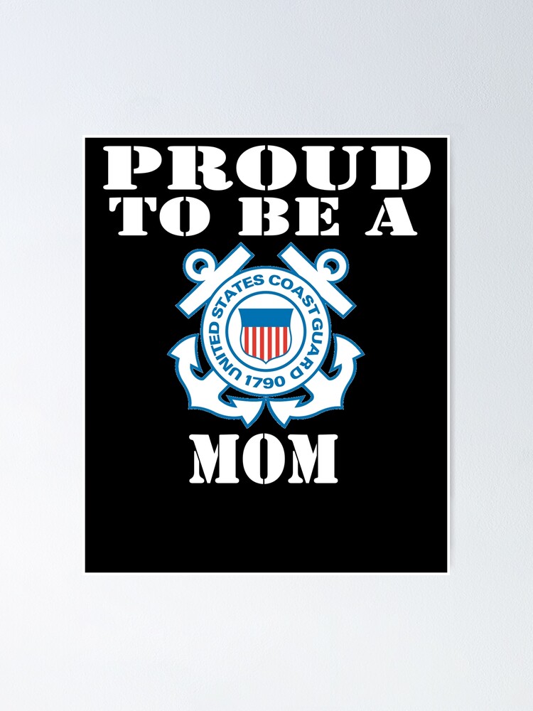Proud To Be A Coast Guard Mom\