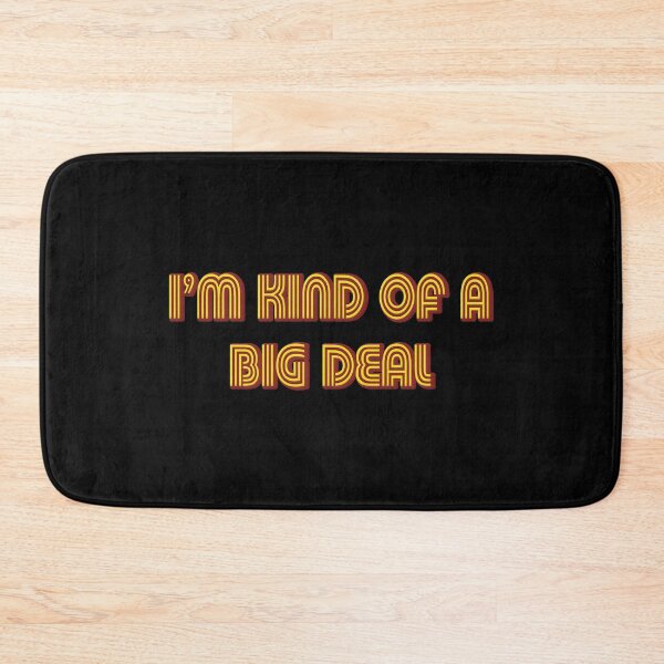 Item preview, I'M KIND OF A BIG DEAL designed and sold by BleedingAgility.
