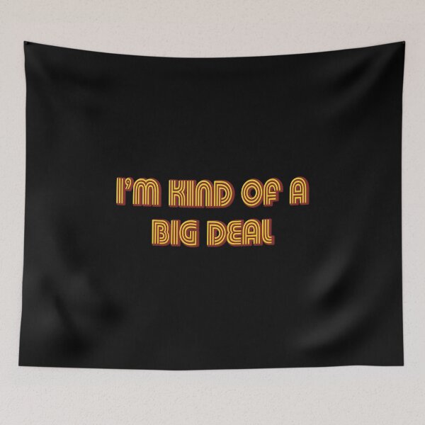 Item preview, I'M KIND OF A BIG DEAL designed and sold by BleedingAgility.
