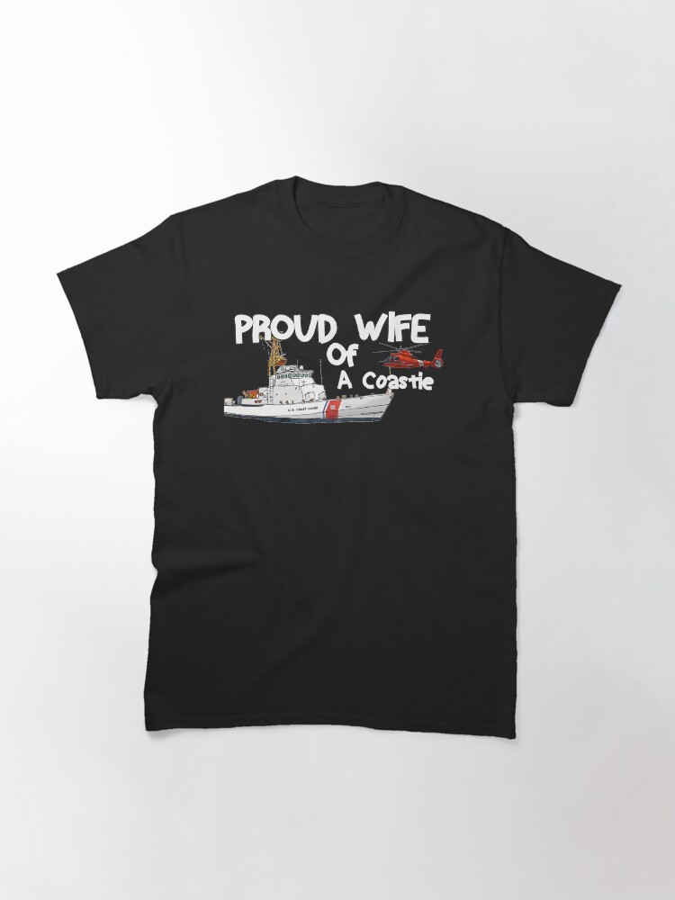 Alternate view of Proud Wife Of A Coastie Classic T-Shirt