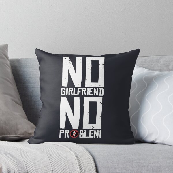 Item preview, No Girlfriend, No Problem! designed and sold by Vanditdesigns.
