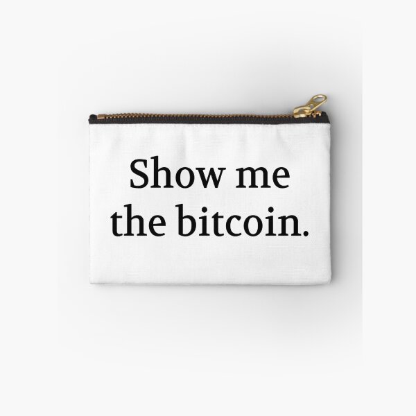 Item preview, Bullwit! funny money apparel and accessories - "Show me the bitcoin" designed and sold by Bullwit!.