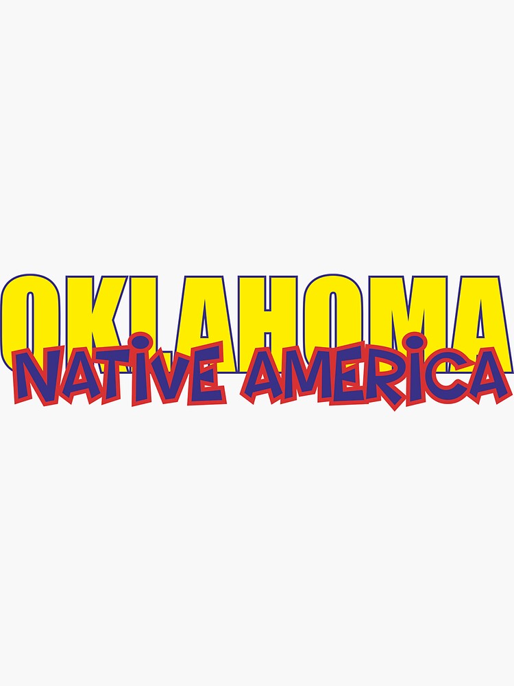 "State of Oklahoma, Native America, Nickname of Oklahoma. " Sticker for