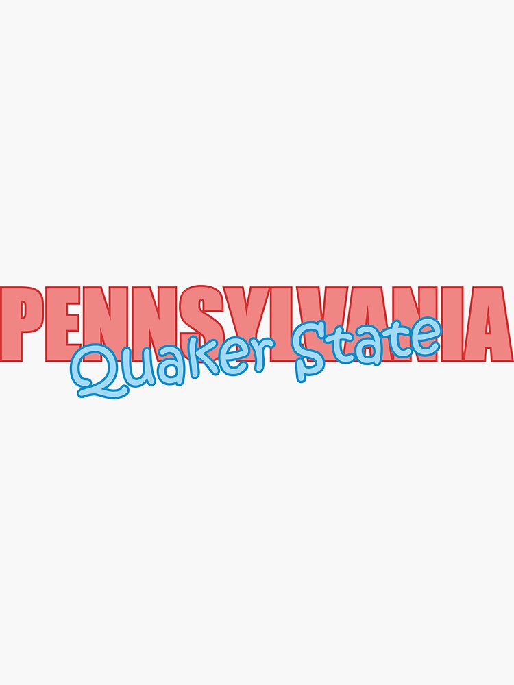"State of Pennsylvania, Quaker State, Nickname of Pennsylvania