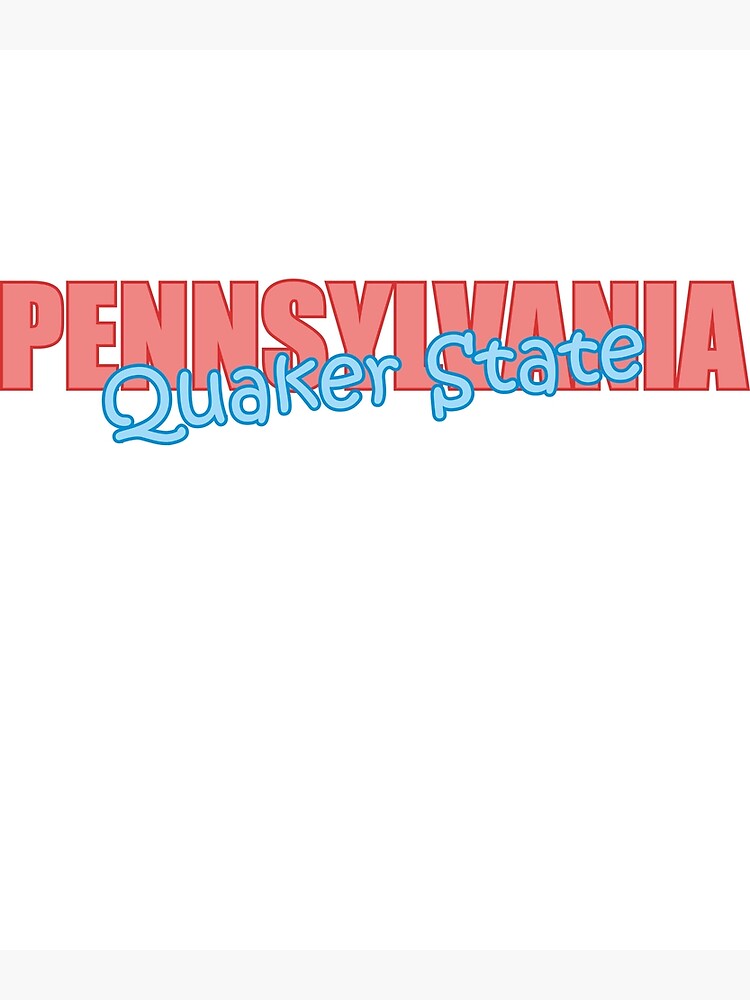 "State of Pennsylvania, Quaker State, Nickname of Pennsylvania