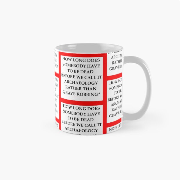 Item preview, Archaeology Joke designed and sold by jimbuf.