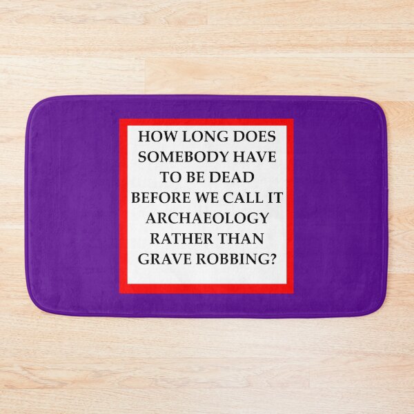 Item preview, Archaeology Joke designed and sold by jimbuf.