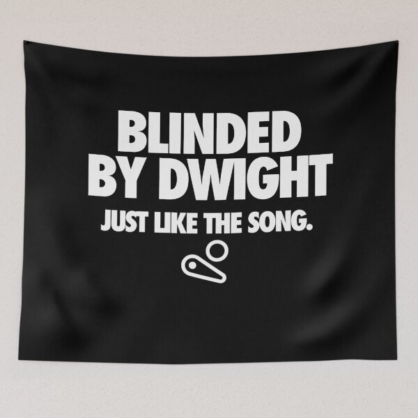 Item preview, Blinded by Dwight. Just like the song. designed and sold by Slingz.
