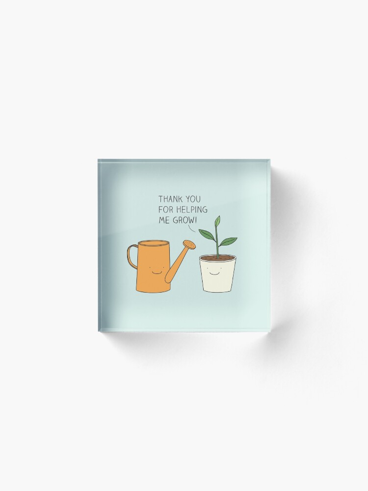 Alternate view of Thank you for helping me grow! Acrylic Block