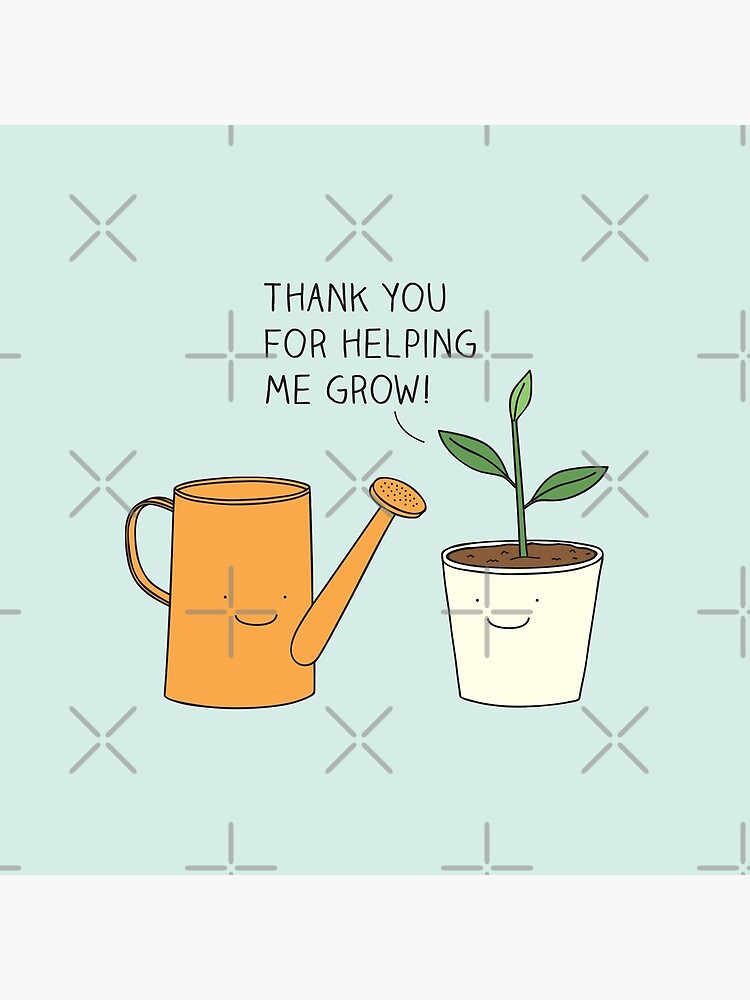 Thank you for helping me grow! by Milkyprint