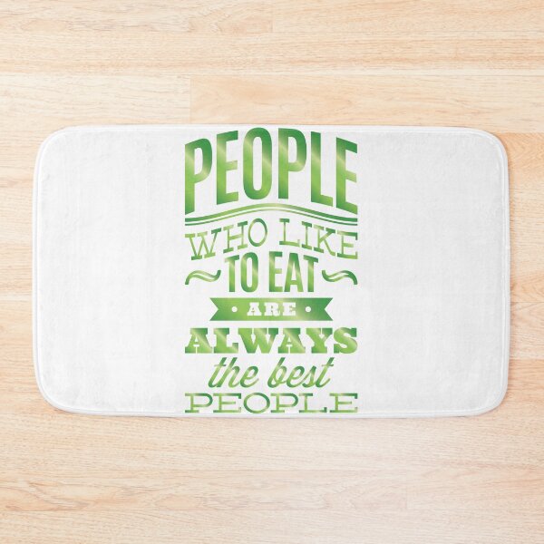 Item preview, People who like to eat are always the best people. designed and sold by AmazingArtMandi.