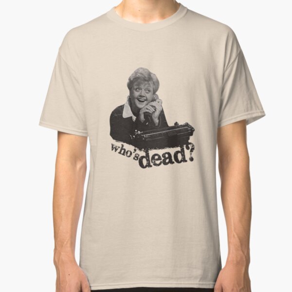 Murder She Wrote - Fletcher Classic T-Shirt