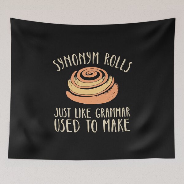 Item preview, Synonym rolls just like grammar used to make funny studying English pun designed and sold by alenaz.