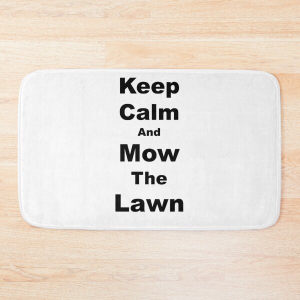 Item preview, Keep Calm and Mow The Lawn designed and sold by 3Talents.