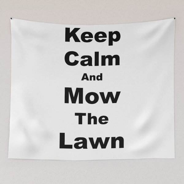 Item preview, Keep Calm and Mow The Lawn designed and sold by 3Talents.