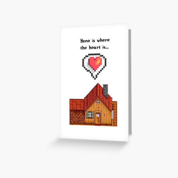 Stardew Valley - Home is where the heart is Greeting Card
