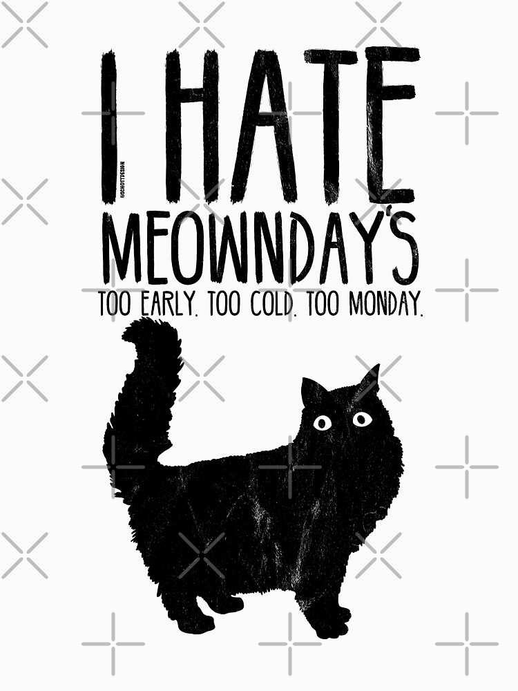 "I HATE MONDAYS! Cat Funny saying Retro Vintage" Tshirt by catsandmore