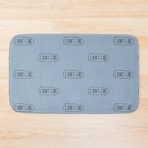 Item preview, I don't care_©ChunkaMunka on Redbubble designed and sold by ChunkaMunka.