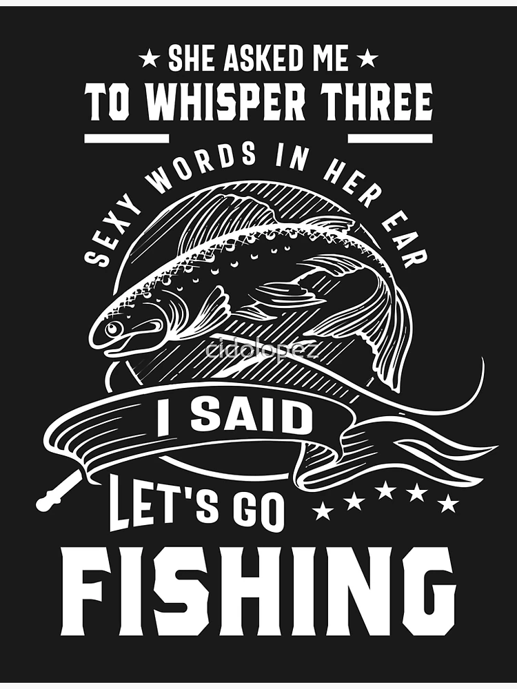 Let's Go Fishing Poster for Sale by cidolopez