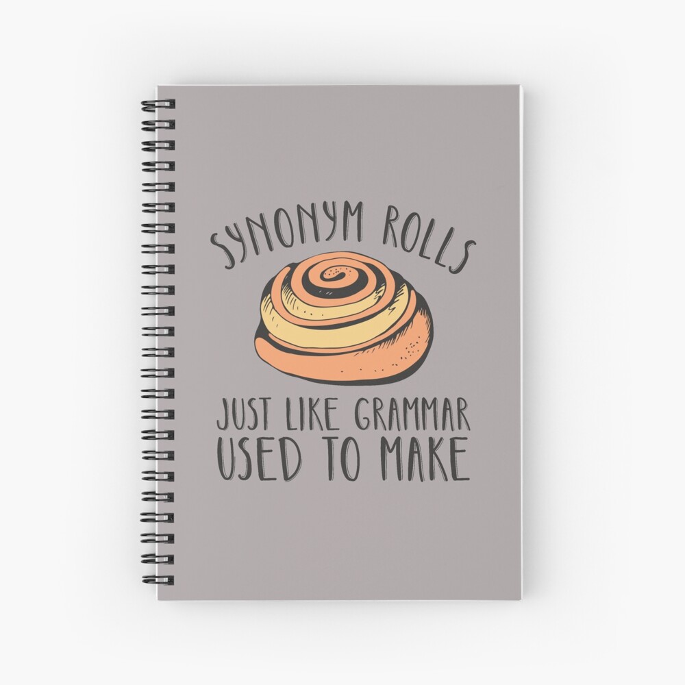 synonym-rolls-funny-grammar-lover-pun-spiral-notebook-for-sale-by