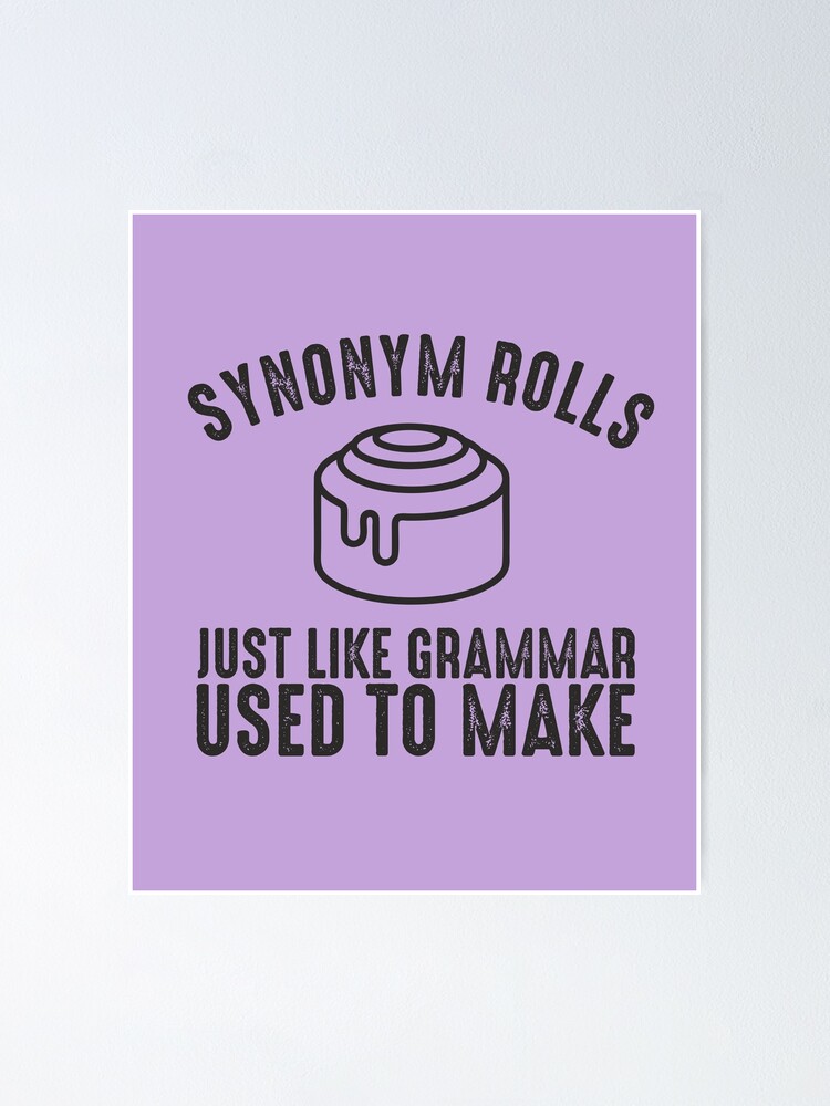 this-is-how-synonym-rolls-funny-english-grammar-police-joke-poster