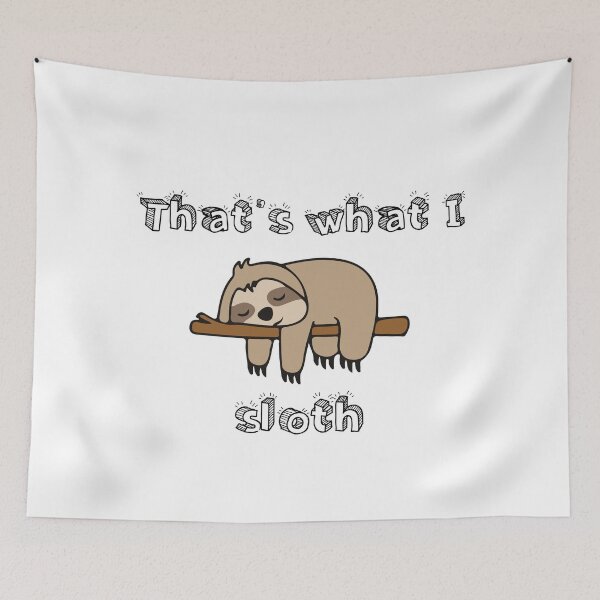 Item preview, That's what I sloth (thought) ! designed and sold by Mykadodo.