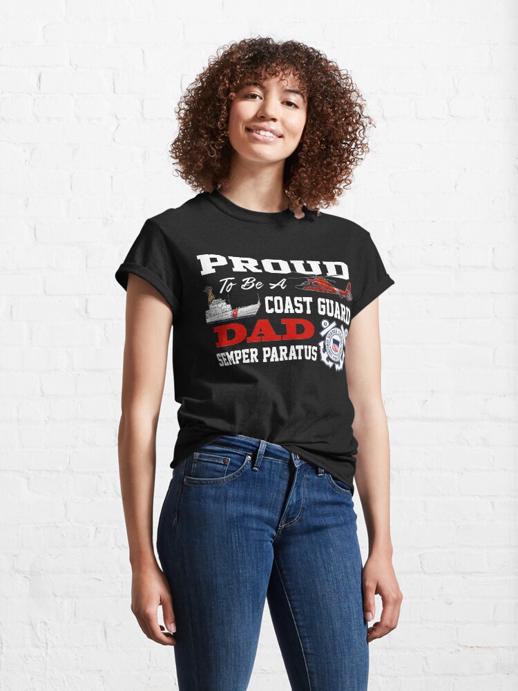 Alternate view of Proud To Be A Coast Guard Dad Classic T-Shirt