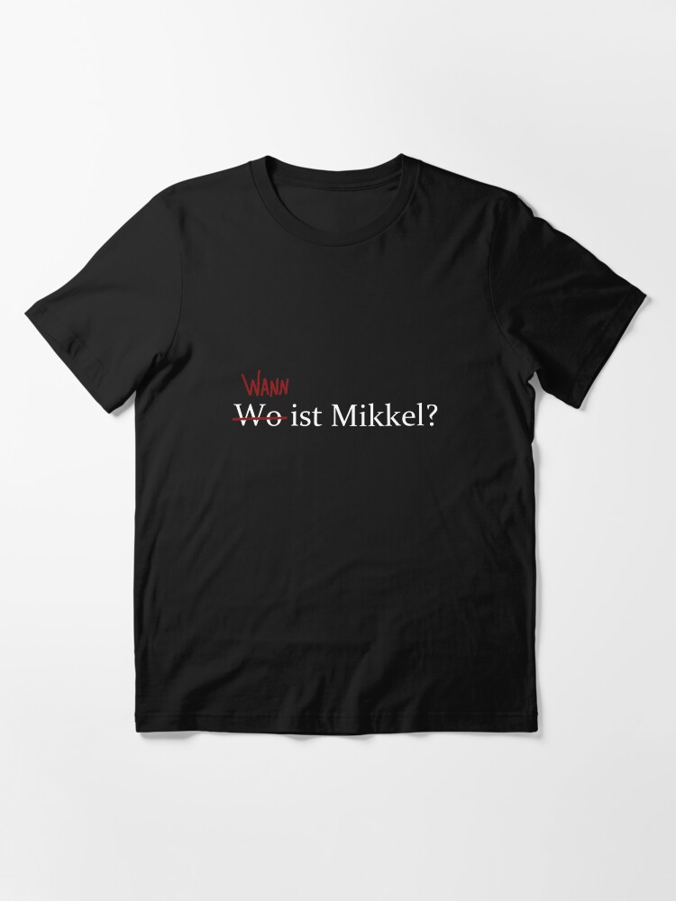 &quot;When is Mikkel? Wann ist Mikkel? design (dark netflix series)&quot; T-shirt