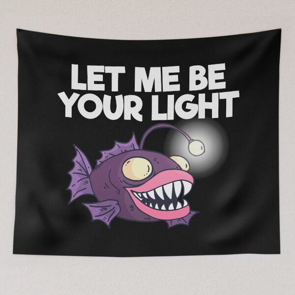 Item preview, Deep sea fish humor | Let me be your light. designed and sold by emphatic.