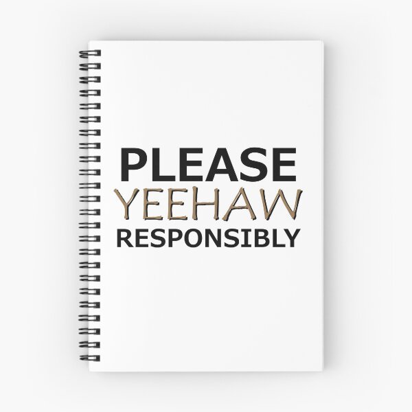 Item preview, Please Yeehaw Responsibly designed and sold by CoMuArt.